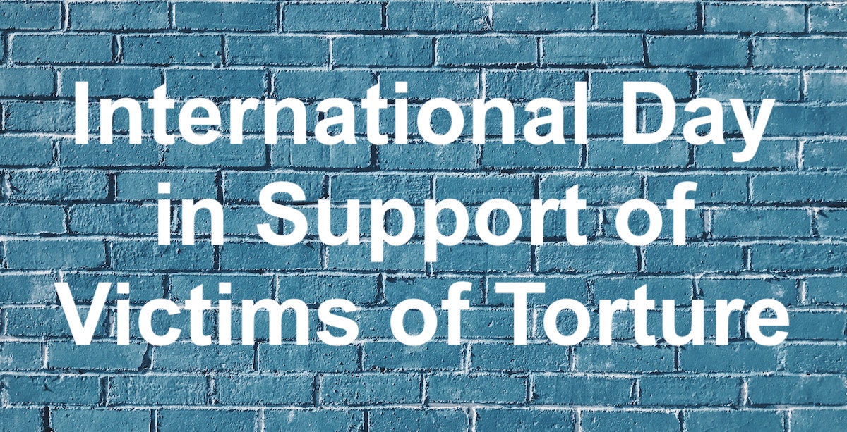 Statement on the occasion of the International Day in Support of Victims of Torture