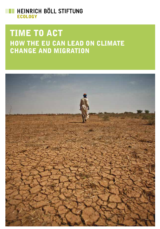 Time to act. How the EU can lead on climate change and migration